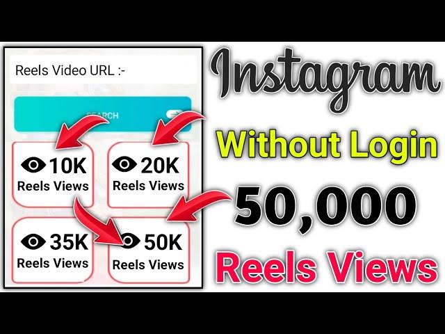 Without Login 2025 | Free Reels Views On Instagram | Instagram Reels Views Kaise Badhaye