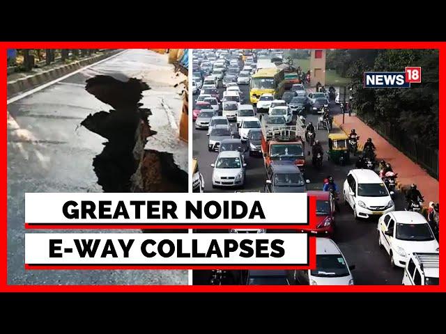 Noida Expressway News | Road Chunk Collapses At Greater Noida Expressway | English News | News18