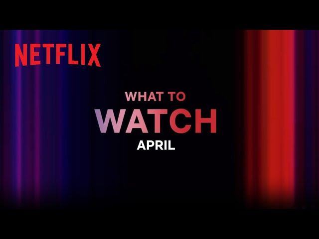 New on Netflix | April 2023