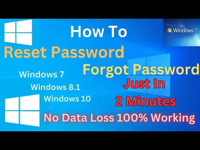 How To Reset/Forgotten Windows 7, 8 And 10 Password