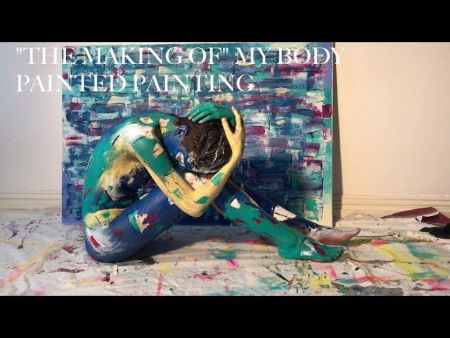 Behind the scenes | 4 | How I body painted my own painting