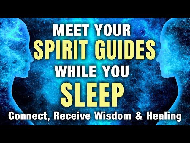 Meet Your Spirit Guides DEEP SLEEP Hypnosis 8 Hrs  Connect, Receive Wisdom & Healing.