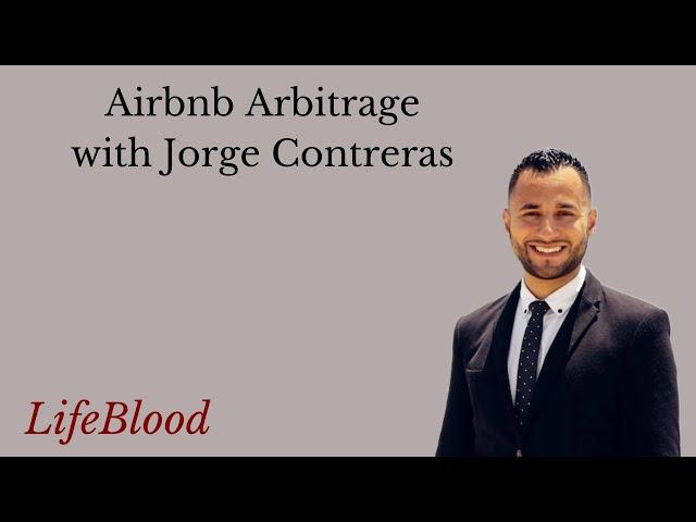 Airbnb Arbitrage with Jorge Contreras