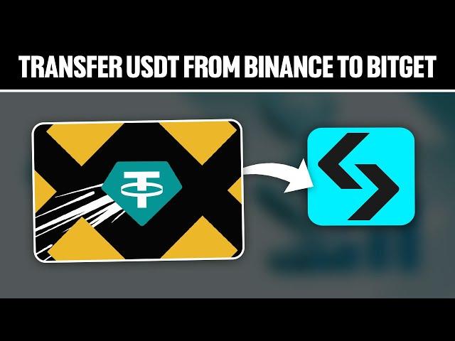 How To Transfer USDT From Binance To Bitget 2024! (Full Tutorial)