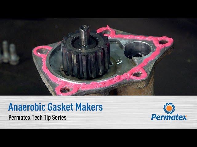 Anaerobic Gasket Makers: Permatex Tech Tip Series