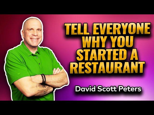 Tell Everyone Why You Started a Restaurant