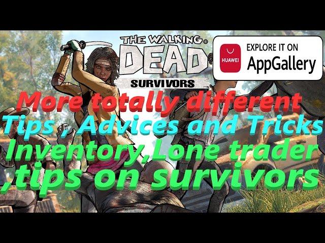 The Walking Dead Survivors - All TIPS about Inventory,some Survivors,Lone trader and other Advices
