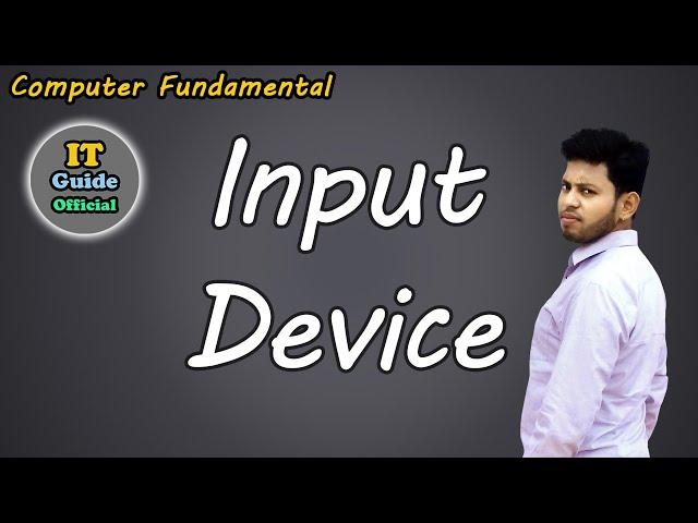 Input Device || Computer Fundamental || Computer An Introduction || IT Guide Official