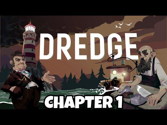 DREDGE Chapter 1: A Commoner in the World of DREDGE