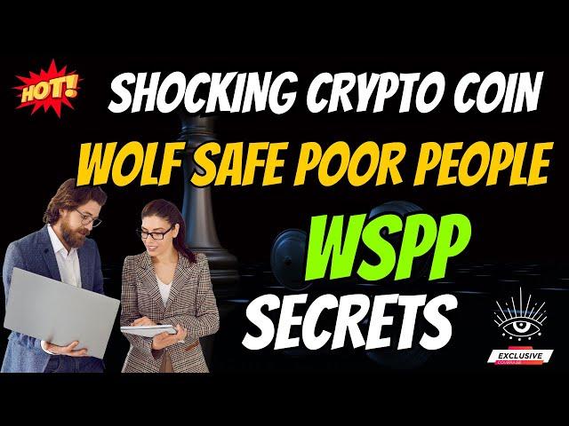 The Shocking Wolf Safe Poor People Coin WSPP Secrets | Cryptocurrency New Crypto Token Facts