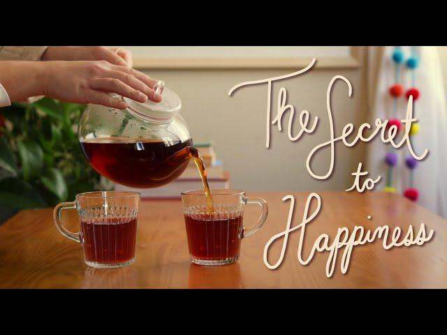 The Secret to Happiness // Finding Peace in a Cup of Tea