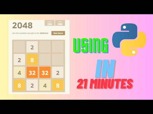 Learn to make 2048 in Python using Pygame in 21 minutes