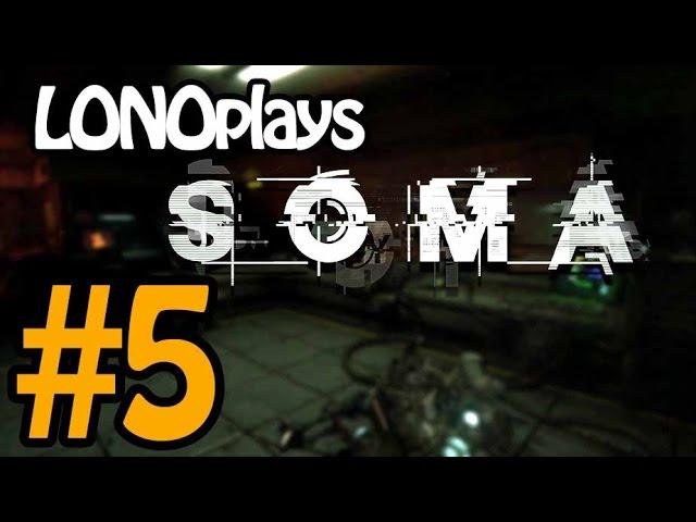 LONOplays - SOMA [#5] - Chatting With Carl!