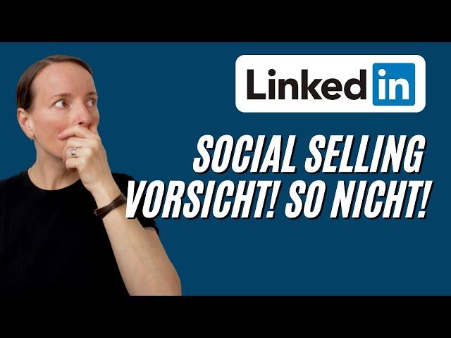 Social Selling wird oft falsch angewendet & verstanden, aber LinkedIn Marketing geht anders!