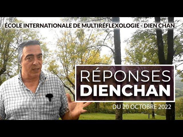 Dien Chan: réponses aux question du 20 octobre 2022