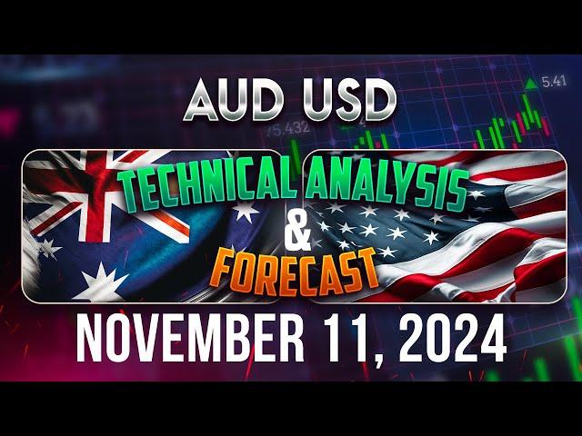 Latest AUDUSD Forecast and Technical Analysis for November 11, 2024