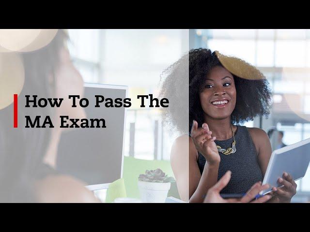 How to Pass the MA Exam