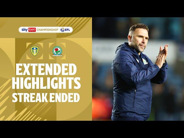 STREAK ENDED! | Leeds United v Blackburn Rovers extended highlights