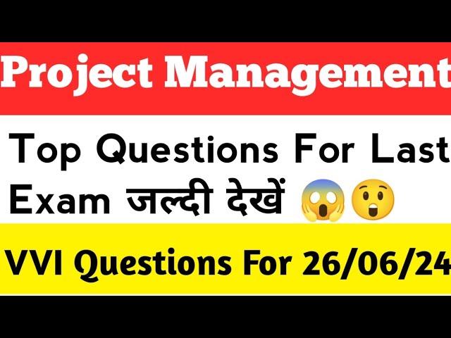 Project Management Most Important Questions जल्दी देखें  | Project Management RGPV