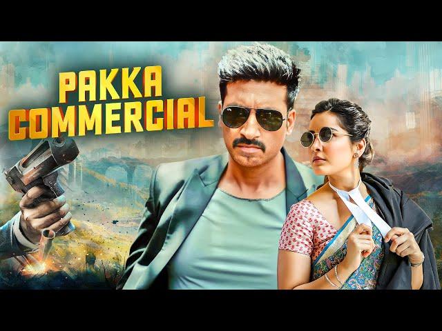 SOUTH SUPERHIT MOVIE OF THE YEAR 2024 - Pakka Commercial | Gopichand & Raashii Khanna | Sathyaraj