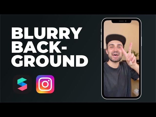 Blurry Background in Spark AR for Instagram Storie Filters.