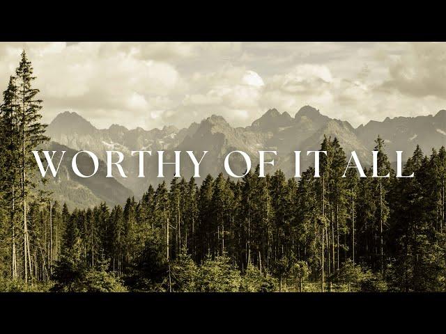 Worthy Of It All: Christian Instrumental Worship