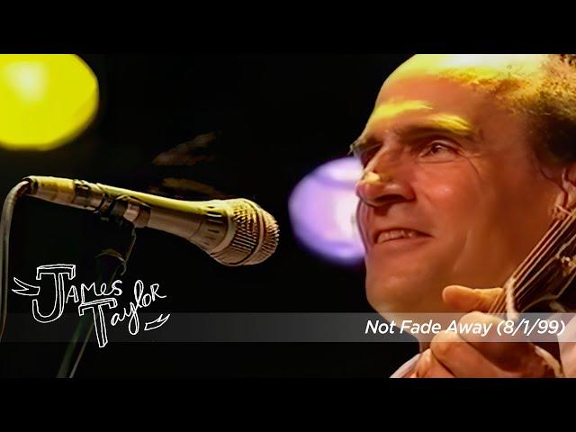 James Taylor - Not Fade Away (The Cambridge Folk Festival, 8/1/99)