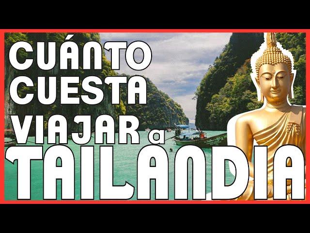 Aquí TODA LA VERDAD DE CUANTO CUESTA VIAJAR A TAILANDIA EN 2023 | #CuantoCuestaViajarVAM