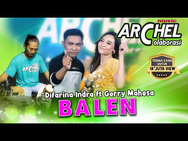 Difarina indra Ft. Gerry Mahesa - Balen ( Official live Music )