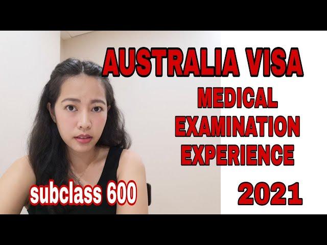 MEDICAL EXAMINATION EXPERIENCED FOR AUSTRALIAN VISA APPLICATION | SUBCLASS 600