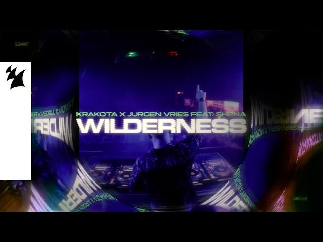 Krakota x Jurgen Vries feat. Shena - Wilderness (Official Lyric Video)