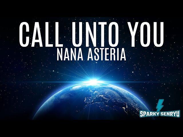 Nana Asteria - Call Unto You (Senryu Remix)