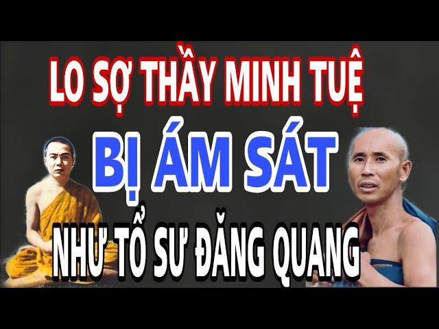 Tiết Lộ Cái Chết ĐÁNG SỢ Của Ngài Đức Tổ Sư Minh Đăng Quang Tu Giống Sư Minh Tuệ.