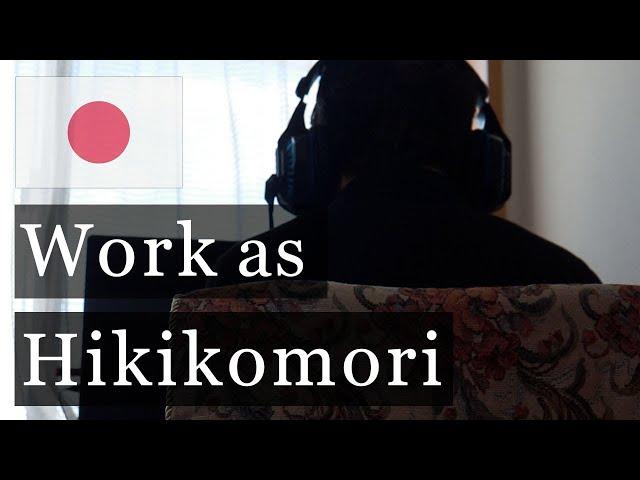 Working While Being a Hikikomori