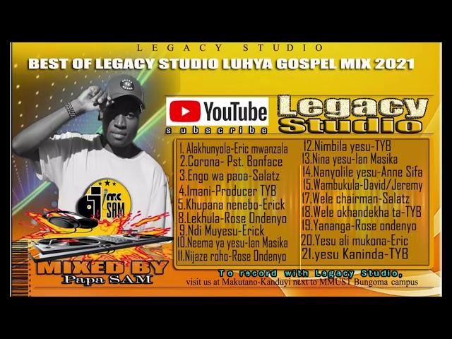 Best of legacy studio luhya gospel mix 2021