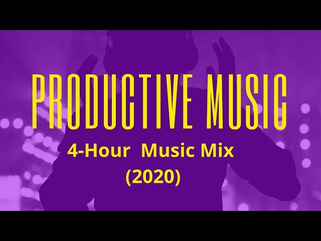 Productive Music | 4 Hour Productive Music Playlist (2020)