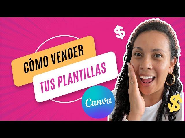 ‍Vende tus plantillas de CANVA y gana dinero por INTERNET como VENDER tus PLANTILLAS 