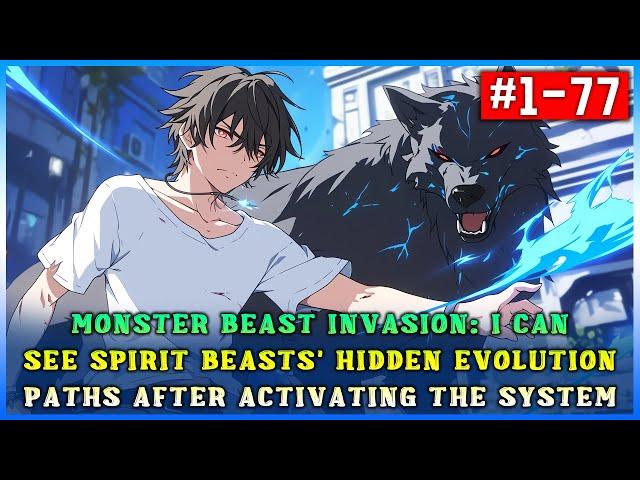 Monster Beast Invasion: I can see Spirit Beasts' Hidden Evolution Paths After Activating the System.