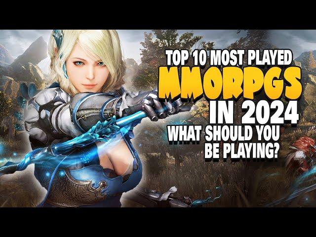 Top 11 Most Played MMORPGs in 2024 | What MMOs You SHOULD Be Playing?!?