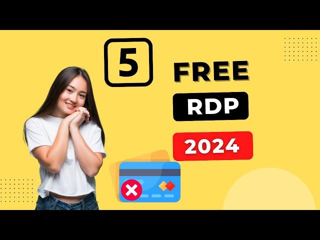 5 Best Free RDP 2024 For Lifetime | No Credit Card Required