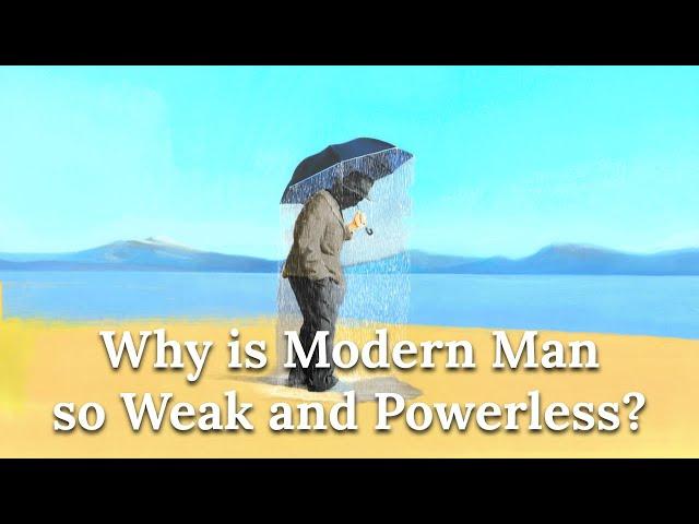 Why is Modern Man so Weak and Powerless? - Carl Jung