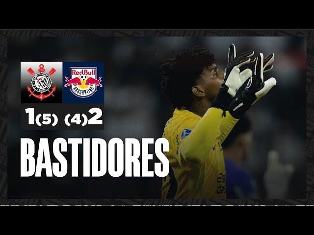 Bastidores | Corinthians 1 (5) x (4) 2 Red Bull Bragantino | CONMEBOL Sudamericana 2024