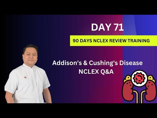 Day 71 | Addison's & Cushing's Disease NCLEX Questions | 90 Days NCLEX Review