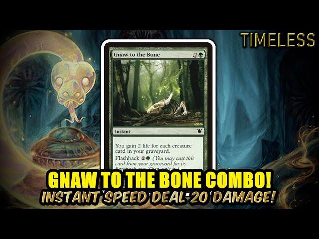 Gnaw to the Bone Combo! Instant Speed Deal 20! | Timeless BO3 Ranked | MTG Arena