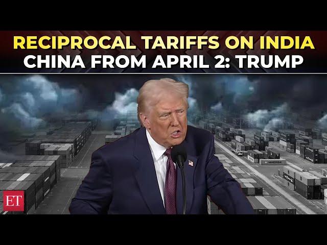 Trump announces reciprocal tariffs on India, EU, China, and others starting April 2 for unfair trade