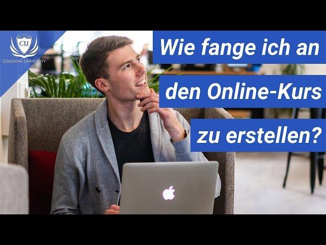 Wie fange ich an beim Online Kurs erstellen & verkaufen? - Die bewährte Kursersteller Methode