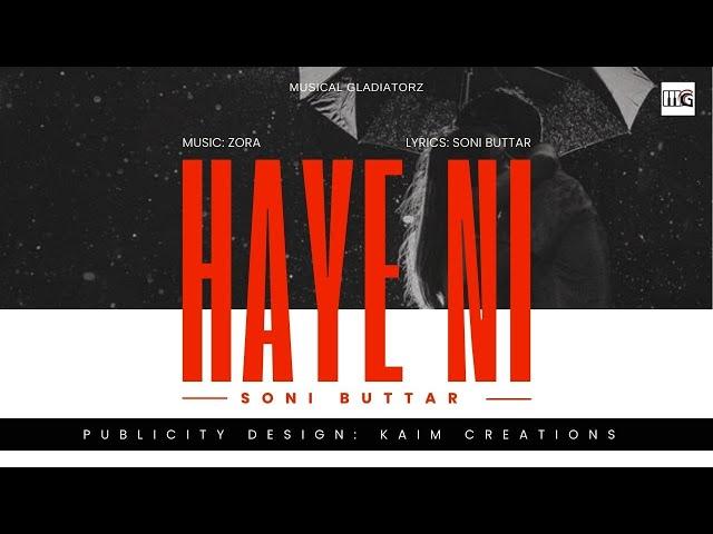 HAYE NI | SONI BUTTAR | ZORA | NEW PUNJABI SONG 2024