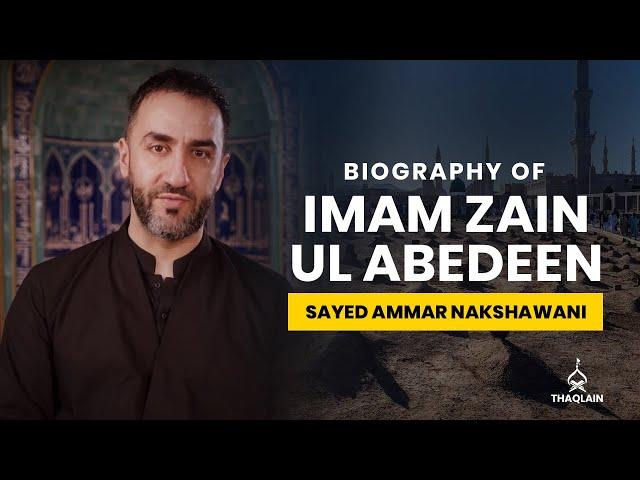 07 - Biography of Imam Zayn al-Abidin (Imam Sajjad) - Sayed Ammar Nakshawani