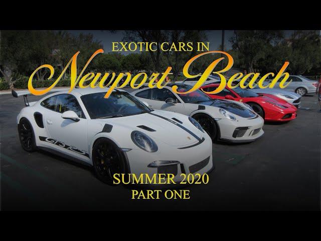 Exotic Cars in Newport Beach - Summer 2020 (Part One)