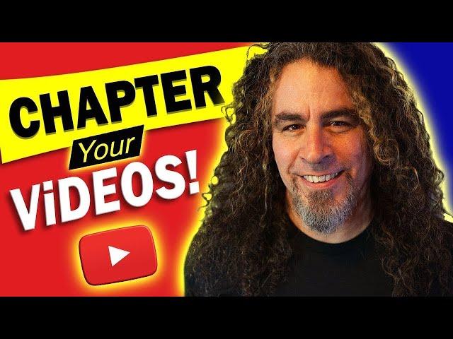 Creating YouTube Video CHAPTERS Just Got MUCH EASIER!